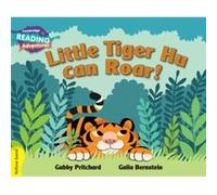Cambridge Reading Adventures Little Tiger Hu Can Roar Yellow Band by Gabby Pritchard Gabby Pritchard, Galia Bernstein (Auteur)