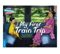 Cambridge Reading Adventures My First Train Trip Blue Band