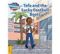 Cambridge Reading Adventures Tefo and the Lucky Football Boots Gold Band by Lauri Kubuitsile Lauri Kubuitsile, (Auteur)