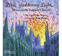 Cambridge Singers - Hail, Gladdening Light