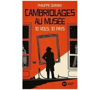 Cambriolages Au Musée - 10 Vols 10 Pays