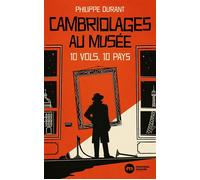 Cambriolages au musée 10 vols 10 pays - Philippe Durant - Nouveau Monde Eds - broché - Essai