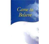 Came To Believe by Inc. & Alcoholics Anonymous World Services