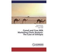 Camel And Cow Milk Marketing Chain Analysis: The Case Of Ethiopia