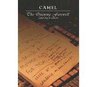 CAMEL - The Opening Farewell - Live In Concert