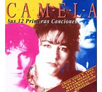 Camela - Sus 12 Primeras Canciones