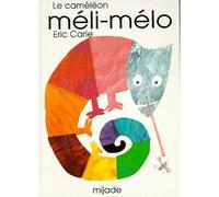 Cameleon meli-melo (le) - Eric Carle - Mijade Eds - Album jeunesse dès 3 ans