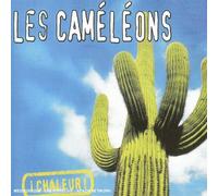 CAMELEONS,LES - I Chaleur