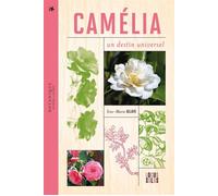 Camélia Un destin universel - Yves-Marie Allain - Locus Solus - broché - Guide