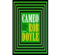 Cameo ‘A social satirist of the highest order’ BENJAMIN MYERS - Rob Doyle - Weidenfeld & Nicolson - ebook (ePub) - Livre
