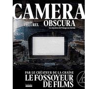 Camera obscura: Voyages dans les mystères du cinéma