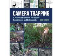 Camera Trapping: A Practical Handbook for Wildlife Researchers