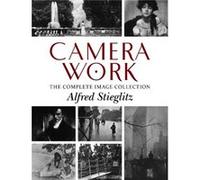Camera Work Alfred Stieglitz (Auteur)