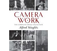 Camera Work: The Complete Image Collection