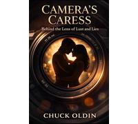 Camera's Caress: Behind the Lens of Lust and Lies