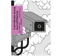 Caméras Sous Surveillance - Luttes Contre L'oeil Électronique