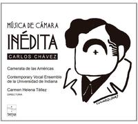 Camerata de las Américas - Música de Cámara Inédita de Carlos Chávezx