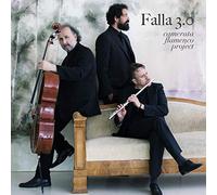 Camerata Flamenco Project - Falla 3.0 [Import]