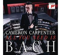 Cameron Carpenter – All You Need Is Bach – CD neuf – Sony