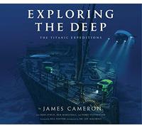 Cameron, James - Exploring the Deep