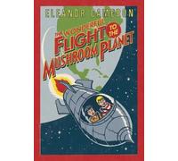 Cameron Wonderful Flight to the Mushroom Planet (Poche)