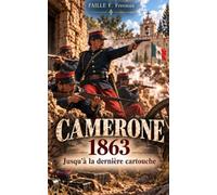 Camerone 1863: Jusqu'à la dernière cartouche