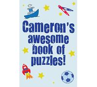 Cameron's Awesome Book Of Puzzles!: Children's puzzle book containing 20 unique personalised name puzzles as well as a mix of 80 other fun puzzles.