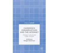 Camerons Conservatives and the Internet - A. RidgeNewman - Palgrave Macmillan - Livre en Anglais - Hardback A. RidgeNewmanA. RidgeNewman (Auteur)