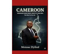 CAMEROON: FERDINAND NGOH NGOH, WHAT IF IT WAS HIM…: The man for the job