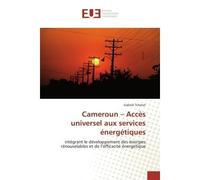 Cameroun - Accès universel aux services énergétiques - Gabriel Tchatat - Universitaires Europeennes - broché - Essai