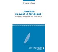 Cameroun: En avant la République - Armand Salouo - L'harmattan - broché - Essai