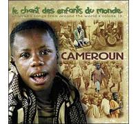 Cameroun : Le Chant Des Enfants Du Monde Vol. 13