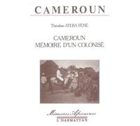 Cameroun, mémoire d'un colonisé