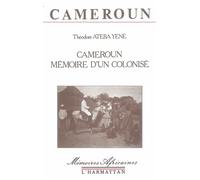 Cameroun, mémoire d'un colonisé