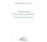 Cameroun vingt-cinq ans d'échec