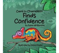 Cami the Chameleon Finds Confidence