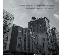 Camila Nebbia et Angelica Sanchez – in another land, another dream