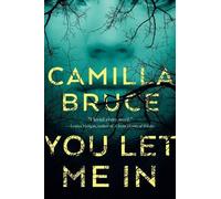 Camilla Bruce You Let Me in (Poche)