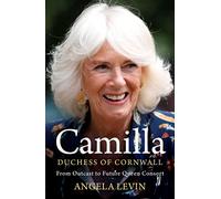 Camilla, duchesse de Cornouailles – D'exclue à future reine consort – Simon & Schuster