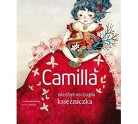 Camilla, la princesse pas si mince - Carolina Zanotti (Märchen für Kinder auf Polnisch)