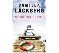 Camilla Läckber Die Töchter der Kälte: Eiskalte Spannung von Skandinavie (Poche)