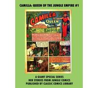 Camilla: Queen Of The Jungle Empire Comics #1: Email Request Classic Comics Library Catalog