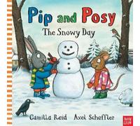 Camilla Reid Pip and Posy: The Snowy Day (Poche) Pip and Posy
