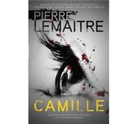 Camille by Pierre Lemaitre Pierre Lemaitre, (Auteur)