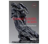 Camille Claudel and Rodin Time will heal everything - Antoinette Le Normand-Romain - Hermann - broché - Etude