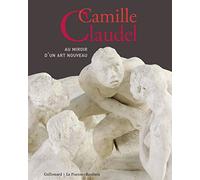 Camille Claudel: Au miroir d’un art nouveau