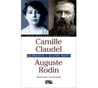 Camille Claudel, Auguste Rodin : La Passion à quatre mains