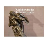 Camille Claudel, La Vie Comme Une Valse