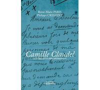 Camille Claudel - Lettres et Correspondants