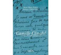 Camille claudel - lettres et correspondants PARIS/CRESSENT (Auteur)